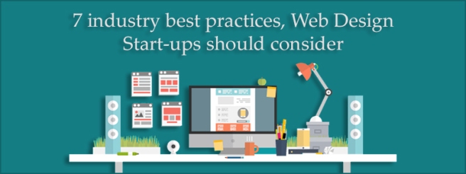 7-industry-best-practices,-Web-Design-Start-ups-should-consider.jpg